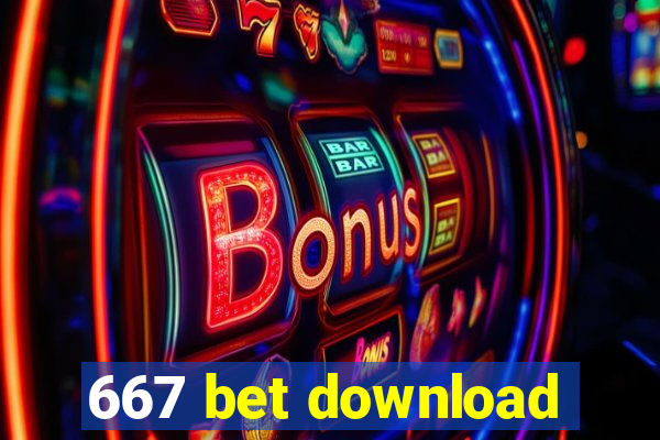 667 bet download